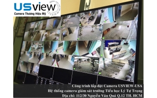 Công trình cung cấp và hỗ trợ lắp đặt camera Usview - USA tại trường Tiểu Học Lý Tự Trọng 